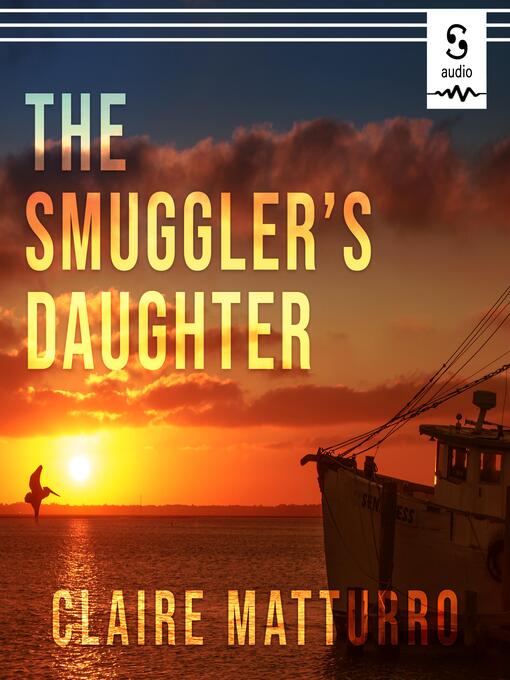 Title details for The Smuggler's Daughter by Claire Matturro - Wait list